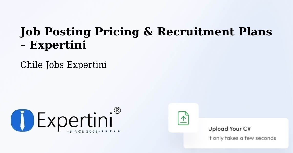 Job Posting Pricing & Recruitment Plans – Peñalolén - Peñalolén, Chile Jobs Expertini