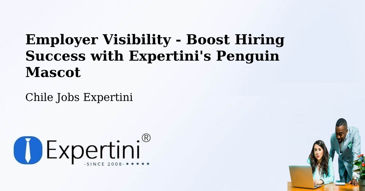 CV and Resume Visibility Optimization – Peñalolén - Chile Jobs Expertini